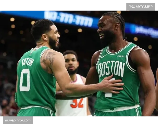 凯尔特人双锋线战术配合升级 塔图姆布朗技术互补性深度研究